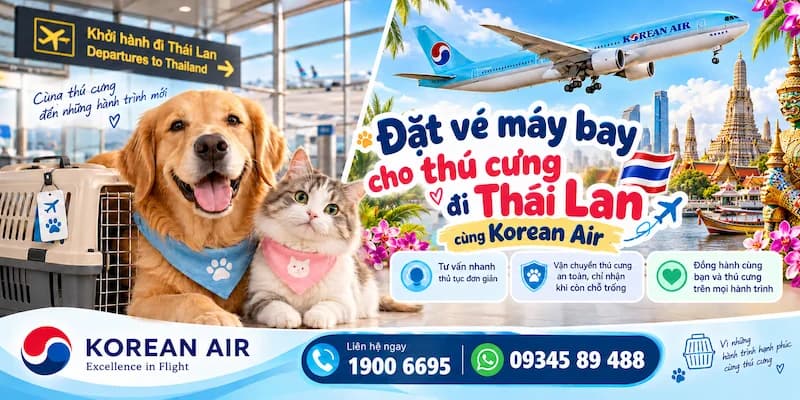 Đặt vé máy bay cho thú cưng đi Thái Lan Korean Air